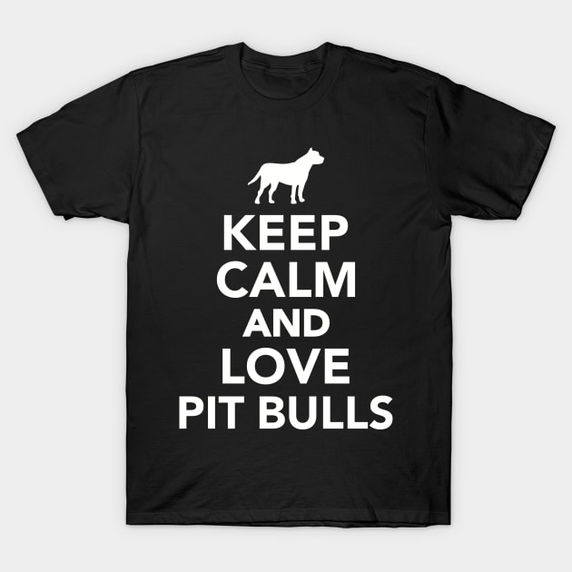 Keep calm and love Pit bulls T-Shirt by Designzz